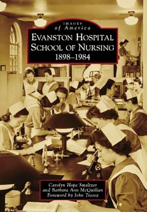 Seller image for Evanston Hospital School of Nursing : 1898-1984 for sale by GreatBookPrices