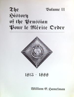 The History of the Prussian Pour le Merite order, 1813-1888, vol. II
