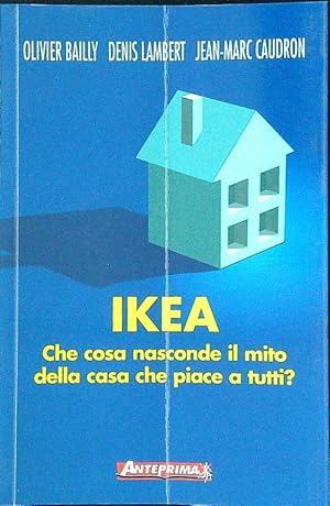 Bild des Verkufers fr Ikea. Che cosa nasconde il mito della casa che piace a tutti zum Verkauf von Librodifaccia