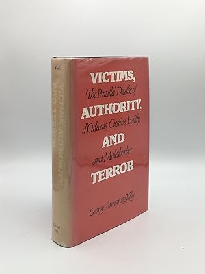 Imagen del vendedor de VICTIMS AUTHORITY AND TERROR The Parallel Deaths of d'Orlans Custine Bailly and Malesherbes a la venta por Rothwell & Dunworth (ABA, ILAB)
