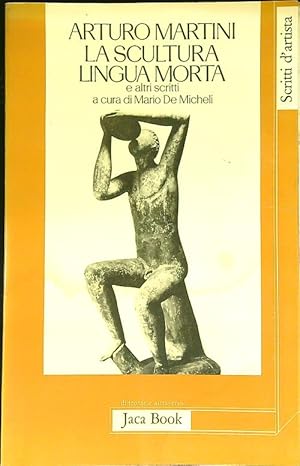 Bild des Verkufers fr La scultura lingua morta zum Verkauf von Librodifaccia