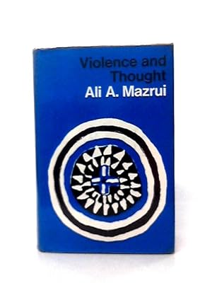 Imagen del vendedor de Violence and Thought: Essays on Social Tensions in Africa a la venta por World of Rare Books