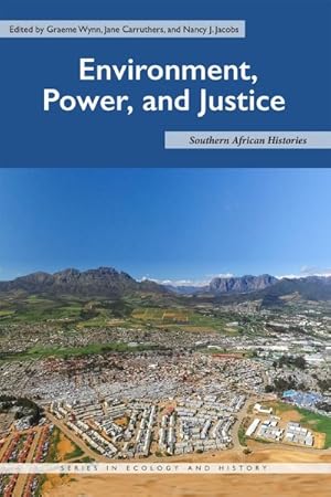 Seller image for Environment, Power, and Justice : Southern African Histories for sale by GreatBookPrices