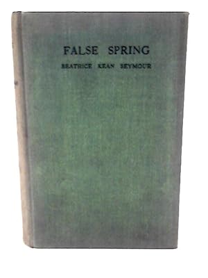 Imagen del vendedor de False Spring a la venta por World of Rare Books