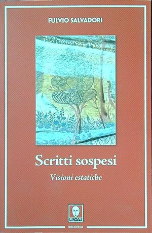 Seller image for Scritti sospesi. Visioni estatiche for sale by Librodifaccia