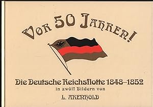 Bild des Verkufers fr Die deutsche Reichsflotte 1848-1852 zum Verkauf von Leipziger Antiquariat