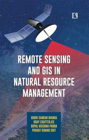 Seller image for Remote Sensing and GIS in Natural Resource Management for sale by Vedams eBooks (P) Ltd