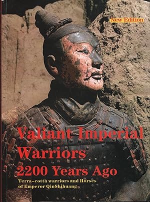 Image du vendeur pour Valiant Imperial Warriors 2200 Years Ago Terra cotta warriors and horses of emperor QinShihuang mis en vente par Leipziger Antiquariat