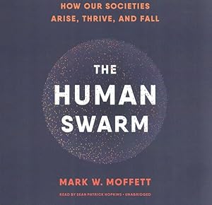 Immagine del venditore per Human Swarm : How Our Societies Arise, Thrive, and Fall venduto da GreatBookPrices