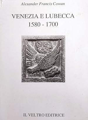 VENEZIA E LUBECCA. 1580 - 1700