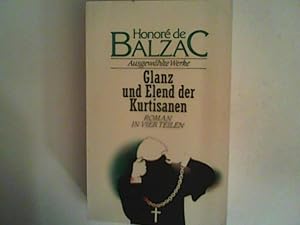 Bild des Verkufers fr Glanz und Elend der Kurtisanen. Roman in vier Teilen. ( Ausgewhlte Werke). zum Verkauf von ANTIQUARIAT FRDEBUCH Inh.Michael Simon