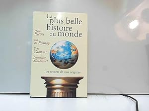 Seller image for La Plus Belle Histoire du Monde : Les secrets de nos origines for sale by JLG_livres anciens et modernes