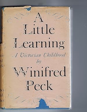 Image du vendeur pour A Little Learning or a Victorian Childhood mis en vente par Peakirk Books, Heather Lawrence PBFA