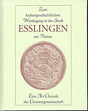 Immagine del venditore per Zum kulturgeschichtlichen Werdegang in der Stadt Esslingen am Neckar. Eine Art Chronik der Christengemeinschaft; venduto da Antiquariat Heinzelmnnchen