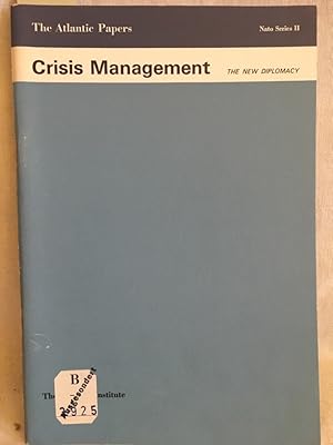 Bild des Verkufers fr Crisis Management: The New Diplomacy. (= The Atlantic Papers). zum Verkauf von Versandantiquariat Waffel-Schrder