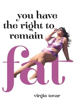 Bild des Verkufers fr You Have the Right to Remain Fat zum Verkauf von GreatBookPrices