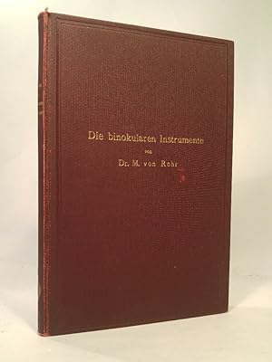 Bild des Verkufers fr Die binokularen Instrumente. Nach Quellen bearbeitet zum Verkauf von ANTIQUARIAT Franke BRUDDENBOOKS