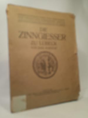 Immagine del venditore per Die Zinngiesser zu Lbeck Verffentlichungen zur Geschichte der Freien und Hansestadt Lbeck, Band 6 venduto da ANTIQUARIAT Franke BRUDDENBOOKS