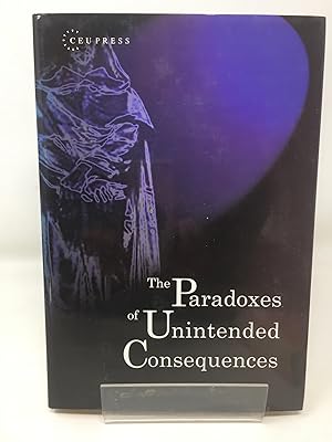 Imagen del vendedor de The Paradoxes of Unintended Consequences a la venta por Cambridge Recycled Books