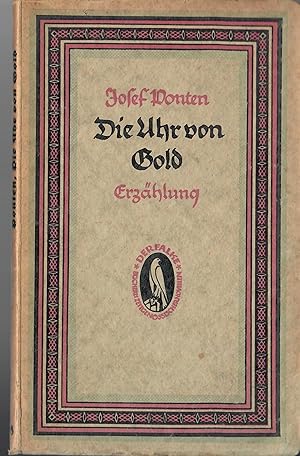 Seller image for Die Uhr von Gold - Erzhlung; Der Falke - Bcherei zeitgenssischer Novellen - 8. Band - 4. bis 5.Tausend 1924 for sale by Walter Gottfried