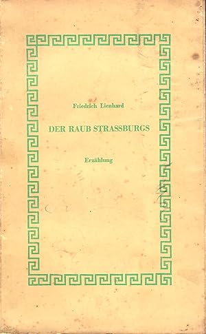 Imagen del vendedor de Der Raub Strassburgs - Erzhlung; Mit vier Zeichnungen von Carl Wolf a la venta por Walter Gottfried