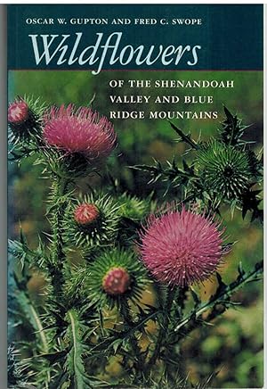 Seller image for WILDFLOWERS OF THE SHENANDOAH VALLEY AND BLUE RIDGE MOUNTAINS for sale by The Avocado Pit