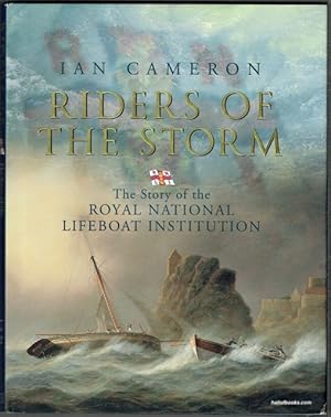 Riders Of The Storm: The Story Of The Royal National Lifeboat Institution