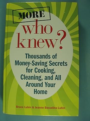 Seller image for More Who Knew? - Thousands of Money-Saving Secrets for Cooking,m Cleaning, and All Around Your Home for sale by PB&J Book Shop