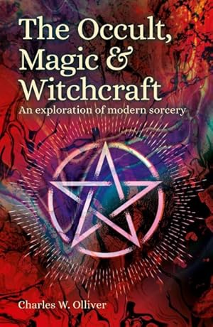 Imagen del vendedor de Occult, Magic & Witchcraft : An Exploration of Modern Sorcery a la venta por GreatBookPrices