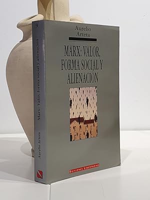 Marx: Valor, forma social y alienación.