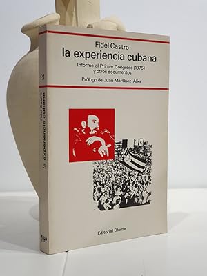 LA EXPERIENCIA CUBANA-Informe al Primer Congreso 1975 y otros documentos.prologo Juan Martinez Al...