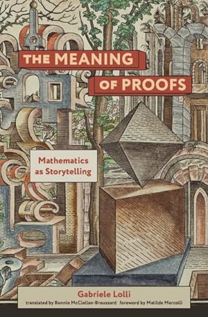 Seller image for Meaning of Proofs : Mathematics As Storytelling for sale by GreatBookPrices