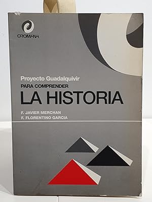 PROYECTO GUADALQUIVIR - PARA COMPRENDER LA HISTORIA