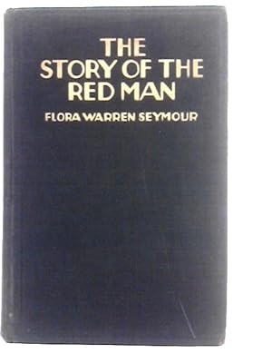 Imagen del vendedor de The Story Of The Red Man a la venta por World of Rare Books