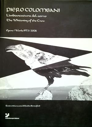 Immagine del venditore per Piero Colombani. L'imbiancatura del corvo - Opere 1973/2008 venduto da Librodifaccia
