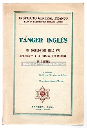 Bild des Verkufers fr Tnger ingls. Un folleto ingls del siglo XVII referente a Tnger. [Dedicatoria autgrafa y firma del autor]. zum Verkauf von Llibreria Antiquria Delstres