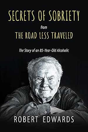 Seller image for SECRETS OF SOBRIETY: from THE ROAD LESS TRAVELED for sale by Redux Books