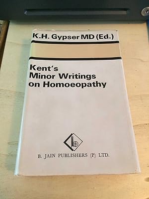 Image du vendeur pour Kent's Minor Writings on Homoeopathy mis en vente par Dreadnought Books