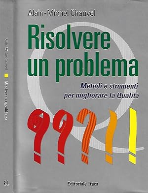 Bild des Verkufers fr Risolvere un problema Metodi e strumenti per migliorare la qualit zum Verkauf von Biblioteca di Babele