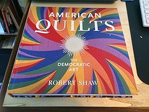 American Quilts: The Democratic Art