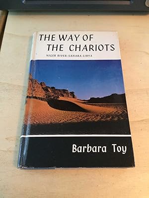 Seller image for The Way of the Chariots: Niger River - Sahara - Libya for sale by Dreadnought Books