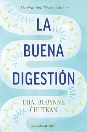 Seller image for La buena digestin Gutbliss : A 10-day Plan to Ban Bloat, Flush Toxins, and Dump Your Digestive Baggage -Language: spanish for sale by GreatBookPrices