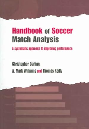 Seller image for Handbook of Soccer Match Analysis : A Systematic Approach to Improving Performance for sale by GreatBookPricesUK