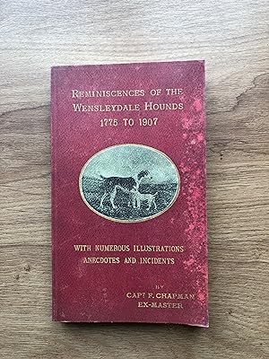 Bild des Verkufers fr THE WENSLEYDALE HOUNDS PAST AND PRESENT 1775-1907 With Numerous Anecdotes, Incidents and Illustrations of Well-Known Dalesmen zum Verkauf von Old Hall Bookshop, ABA ILAB PBFA BA