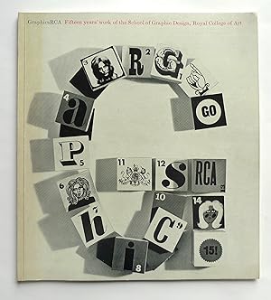 Graphics RCA: Fifteen years' Work of the School of Graphic Design, Royal College of Art.