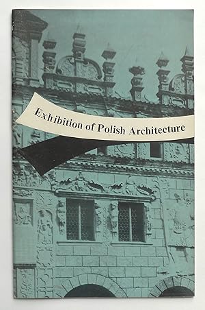 Exhibition of Polish Architecture. Polish Cultural Institute, London 1954.