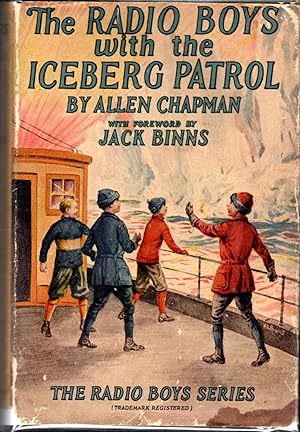 Bild des Verkufers fr The Radio Boys with the Iceberg Patrol; or, Making Safe The Ocean Lanes (#7 in series) zum Verkauf von Dorley House Books, Inc.