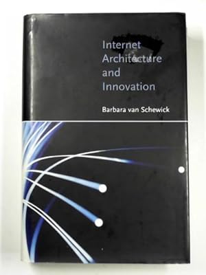 Imagen del vendedor de Internet architecture and innovation a la venta por Cotswold Internet Books