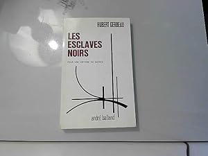 Seller image for Les esclaves noirs Pour une histoire du silence for sale by JLG_livres anciens et modernes