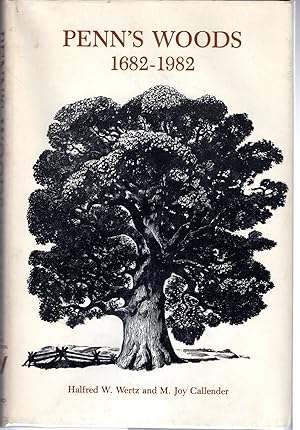 Imagen del vendedor de Penn's Woods 1682-1982: The Oldest trees in Pennsylvania, New Jersey, Delaware, and Eastern Shore, Maryland a la venta por Dorley House Books, Inc.